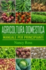Agricoltura domestica: Manuale per principianti - eBook