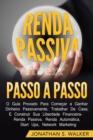 Renda Passiva Passo-a-Passo: Guia comprovado para comecar a ganhar dinheiro - eBook