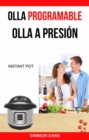 Olla programable: Olla a presion (Instant Pot) - eBook