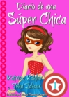 Diario de una Super Chica - Libro 1 - eBook