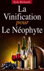 La Vinification pour le Neophyte - eBook
