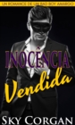 Inocencia Vendida: Um Romance de um Bad Boy Amargo - eBook