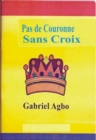 Pas de Couronne Sans Croix - eBook