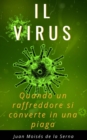 Il Virus. Quando un raffreddore si converte in una piaga - eBook