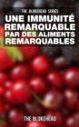 Une Immunite Remarquable par des Aliments Remarquables - eBook