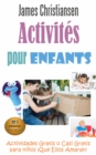 Activites pour enfants : Activites gratuites ou presque  que vos enfants vont adorer ! - eBook