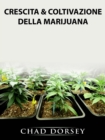 Crescita & Coltivazione della Marijuana - eBook