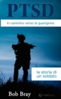 PTSD In cammino verso la guarigione: la storia di un soldato - eBook