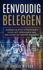 Eenvoudig beleggen Warren Buffet-strategieen voor het opbouwen van welvaart en passief inkomen - eBook