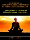 Manuale per la Consapevolezza Attraverso la Meditazione Quotidiana - eBook