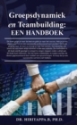 Groepsdynamiek en Teambuilding: Een handboek - eBook