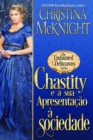 Chastity e a sua apresentacao a sociedade - eBook