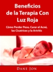 Beneficios de la Terapia Con Luz Roja - eBook