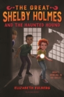 The Great Shelby Holmes and the Haunted Hound - eBook