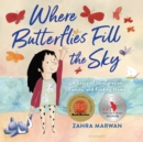 Where Butterflies Fill the Sky : A Story of Immigration, Family, and Finding Home - eBook