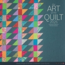 Art of the Quilt 2025 12 X 12 Wall Calendar - Book