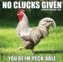 No Clucks Given 2025 12 X 12 Wall Calendar - Book