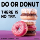 Do or Donut 2025 12 X 12 Wall Calendar - Book