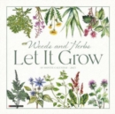 Weeds and Herbs--Let It Grow 2025 12 X 12 Wall Calendar - Book