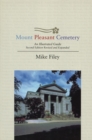 Mount Pleasant Cemetery : An Illustrated Guide: Second Edition, Revised and Expanded - Book