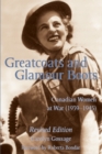 Greatcoats and Glamour Boots : Canadian Women at War, 1939-1945, Revised Edition - Book