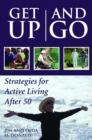 Get Up and Go : Strategies for Active Living After 50 - Book