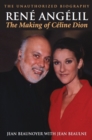 Rene Angelil: The Making of Celine Dion : The Unauthorized Biography - Book