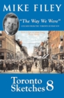 Toronto Sketches 8 : The Way We Were - Book