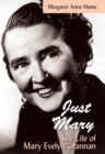 "Just Mary" : The Life of Mary Evelyn Grannan - Book