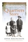 Quarriers Story : One Man's Vision That Gave 7,000 Children a New Life in Canada - Book