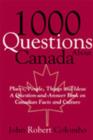 1000 Questions About Canada : Places, People, Things and Ideas, A Question-and-Answer Book on Canadian Facts and Culture - eBook