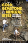 A Field Guide to Gold, Gemstone & Mineral Sites of British Columbia Vol. 2 : Sites within a Day's Drive of Vancouver - Book