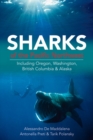 Sharks of the Pacific Northwest : Including Oregon, Washington, British Columbia and Alaska - Book
