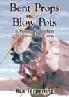 Bent Props & Blow Pots - Book