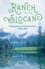 Ranch in the Slocan : A Biography of a Kootenay Farm, 1896-2017 - eBook