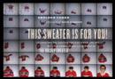 This Sweater is for You! : Celebrating the Creative Process in Film and Art with the Animator and Illustrator of 'The Hockey Sweater' - Book