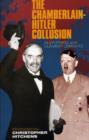The Chamberlain-Hitler Collusion - Book