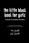 The Little Black Book for Girlz : A Book on Healthy Sexuality - Book