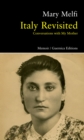 Italy Revisited: Conversations with my mother : Conversations with My Mother - Book