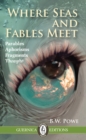 Where Seas and Fables Meet Volume 111 : Parables, Fragments, Lines, Thought - Book