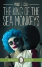 The King of the Sea Monkeys Volume 115 - Book