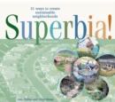 Superbia! : 31 Ways to Create Sustainable Neighborhoods - eBook