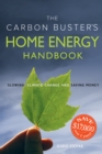 The Carbon Buster's Home Energy Handbook : Slowing Climate Change and Saving Money - eBook