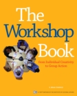The Workshop Book : From Individual Creativity to Group Action - eBook