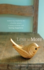 Less is More : Embracing Simplicity for a Healthy Planet, a Caring Economy and Lasting Happiness - eBook