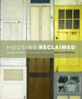 Housing Reclaimed : Sustainable Homes for Next to Nothing - eBook
