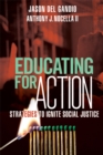 Educating for Action : Strategies to Ignite Social Justice - eBook