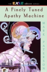A Finely Tuned Apathy Machine - eBook