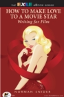How to Make Love to a Movie Star - eBook