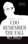 I Do Remember the Fall : The Exile Classics Series, Number 30 - Book